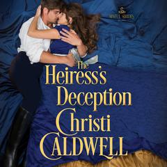 The Heiress's Deception by Christi Caldwell audiobook