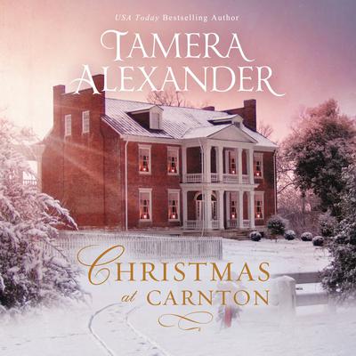 Christmas at Carnton by Tamera Alexander audiobook