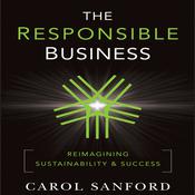 The Responsible Business by  Carol Sanford audiobook