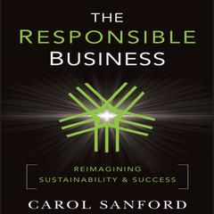 The Responsible Business by Carol Sanford audiobook