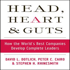 Head, Heart and Guts by David L. Dotlich audiobook