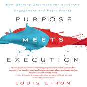 Purpose Meets Execution by  Louis Efron audiobook