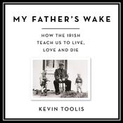 My Father's Wake by  Kevin Toolis audiobook