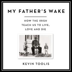 My Father's Wake by Kevin Toolis audiobook