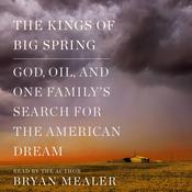 The Kings of Big Spring by  Bryan Mealer audiobook
