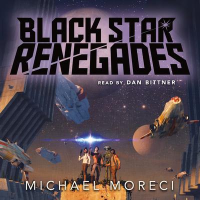 Black Star Renegades by Michael Moreci audiobook
