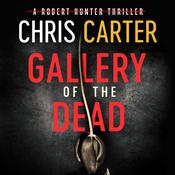 Gallery of the Dead by  Chris Carter audiobook