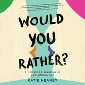 Would You Rather? by  Katie Heaney audiobook