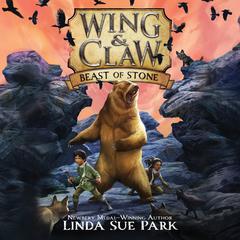 Wing & Claw #3: Beast of Stone by Linda Sue Park audiobook