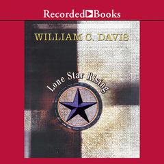 Lone Star Rising by William C. Davis audiobook