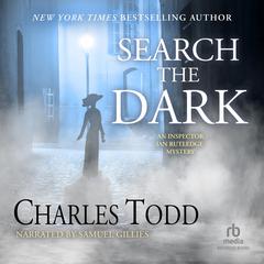 Search the Dark by Charles Todd audiobook