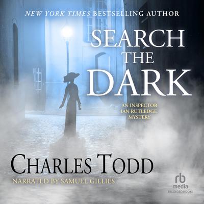 Search the Dark by Charles Todd audiobook