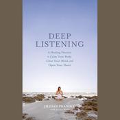 Deep Listening by  Jillian Pransky audiobook