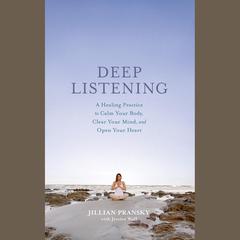 Deep Listening by Jillian Pransky audiobook