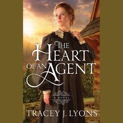 The Heart of an Agent by Tracey J. Lyons audiobook