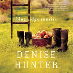 Blue Ridge Sunrise by Denise Hunter audiobook