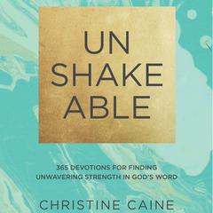 Unshakeable by Christine Caine audiobook