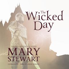 The Wicked Day by Mary Stewart audiobook