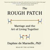 The Rough Patch by  Daphne de Marneffe audiobook