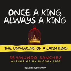Once a King, Always a King by Reymundo Sanchez audiobook