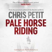 Pale Horse Riding by  Chris Petit audiobook