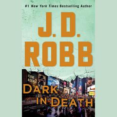 Dark in Death by J. D. Robb audiobook