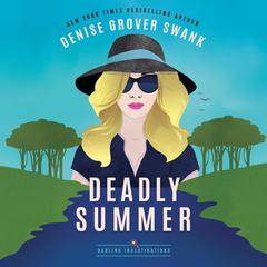 Deadly Summer by Denise Grover Swank audiobook