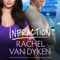 Infraction by Rachel Van Dyken audiobook