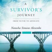A Survivor's Journey by  Natasha Simone Alexenko audiobook