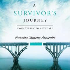 A Survivor's Journey by Natasha Simone Alexenko audiobook