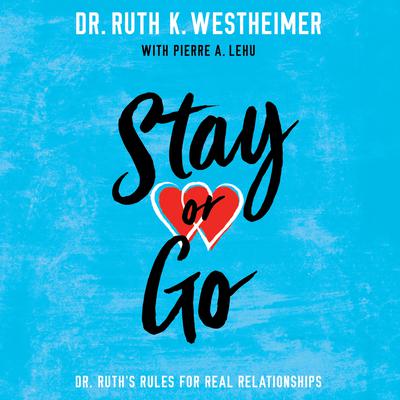 Stay or Go by Ruth K. Westheimer audiobook