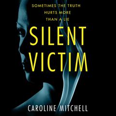Silent Victim by Caroline Mitchell audiobook