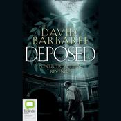 Deposed by  David Barbaree audiobook
