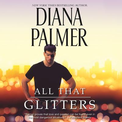 All That Glitters by Diana Palmer audiobook