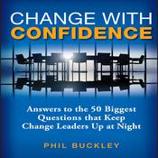 Change With Confidence by  Phil Buckley audiobook