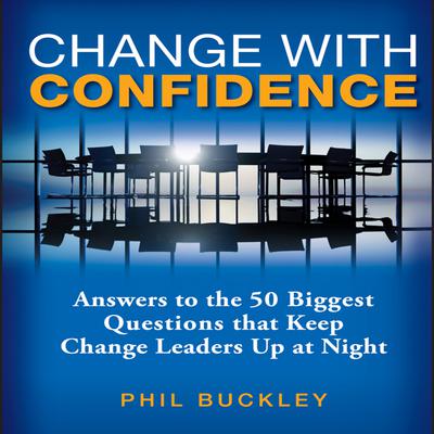 Change With Confidence by Phil Buckley audiobook