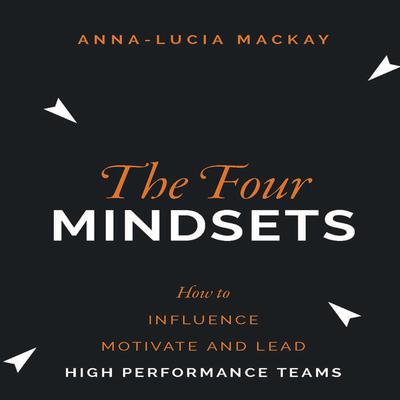 The Four Mindsets by Anna-Lucia Mackay audiobook