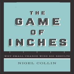 The Game of Inches by Nigel Collin audiobook
