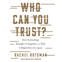 Who Can You Trust? by Rachel Botsman audiobook