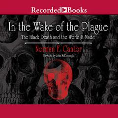 In the Wake of the Plague by Norman F. Cantor audiobook