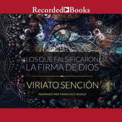 Los Que Falsificaron la Firma de Dios (They Forged the Signature of God) by Viriato Sención audiobook