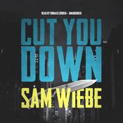Cut You Down by  Sam Wiebe audiobook