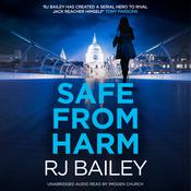 Safe From Harm by  RJ Bailey audiobook