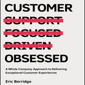 Customer Obsessed by  Eric Berridge audiobook