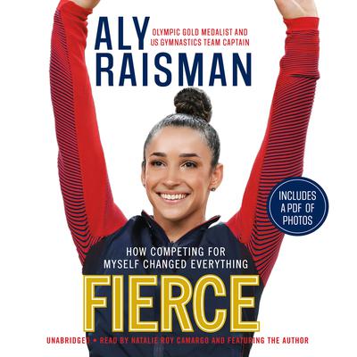 Fierce by Aly Raisman audiobook