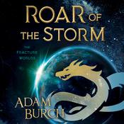 Roar of the Storm by  Adam Burch audiobook