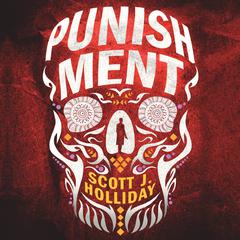 Punishment by Scott J. Holliday audiobook