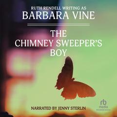 The Chimney Sweeper's Boy by Barbara Vine audiobook