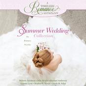 Summer Wedding Collection by  Melanie Jacobson audiobook