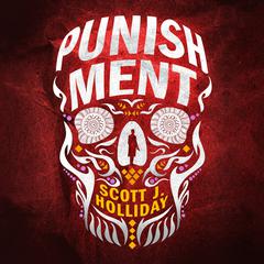 Punishment by Scott J. Holliday audiobook
